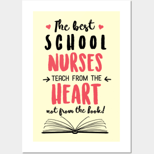 The best School Nurses teach from the Heart Quote Posters and Art